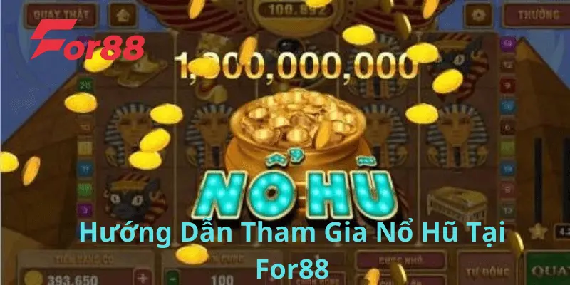 Hướng Dẫn Luật Chơi Nổ Hũ Cho Người Mới Tại For88